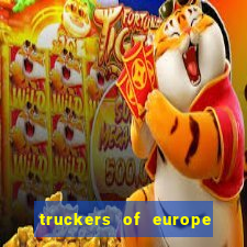 truckers of europe 3 dinheiro infinito